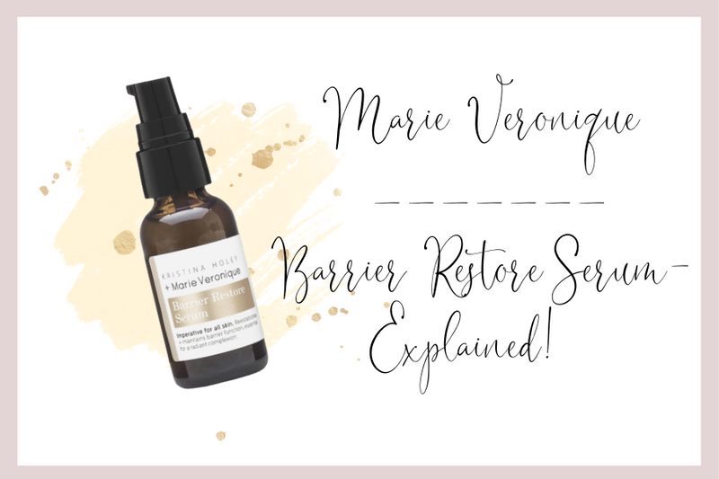 Understanding Marie Veronique's Barrier Restore Serum
