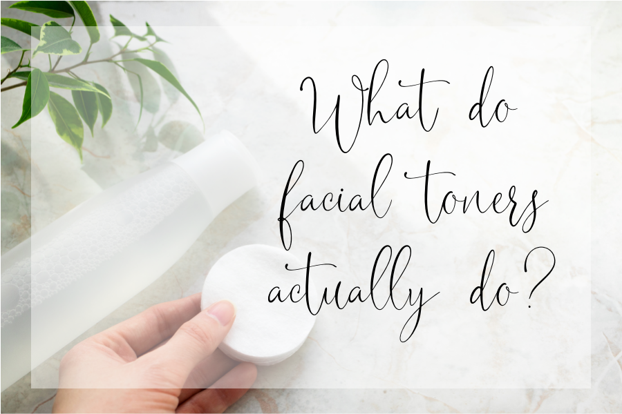 What do facial toners actually do?